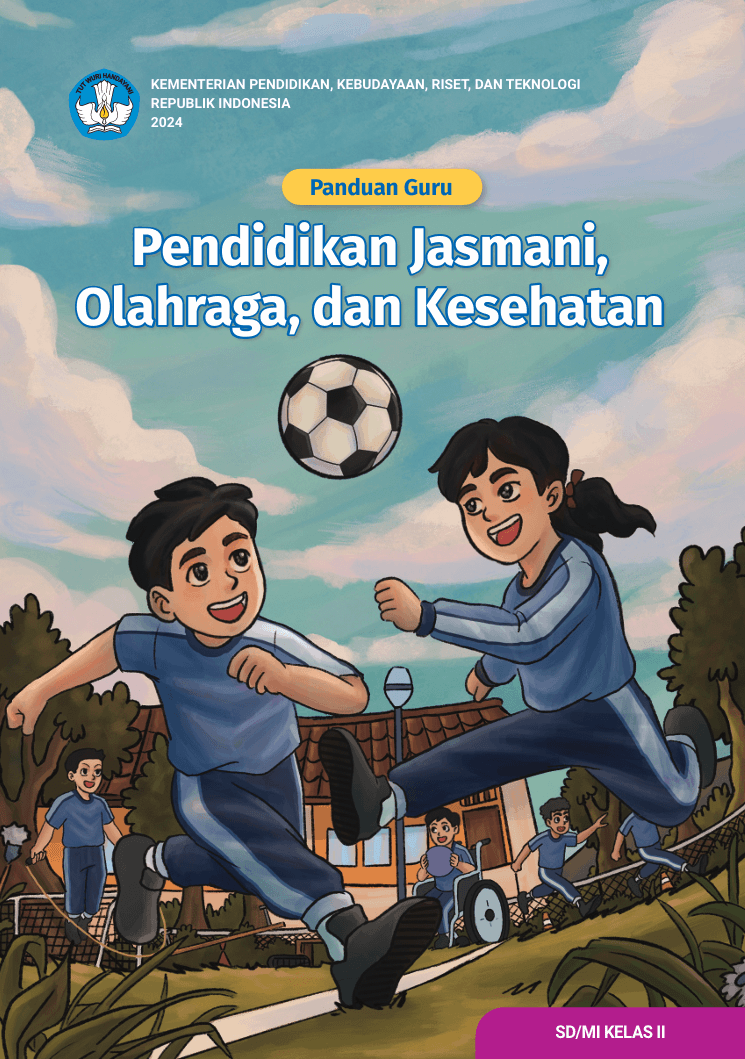 Panduan Guru Pendidikan Jasmani, Olahraga, dan Kesehatan untuk SD/MI Kelas II