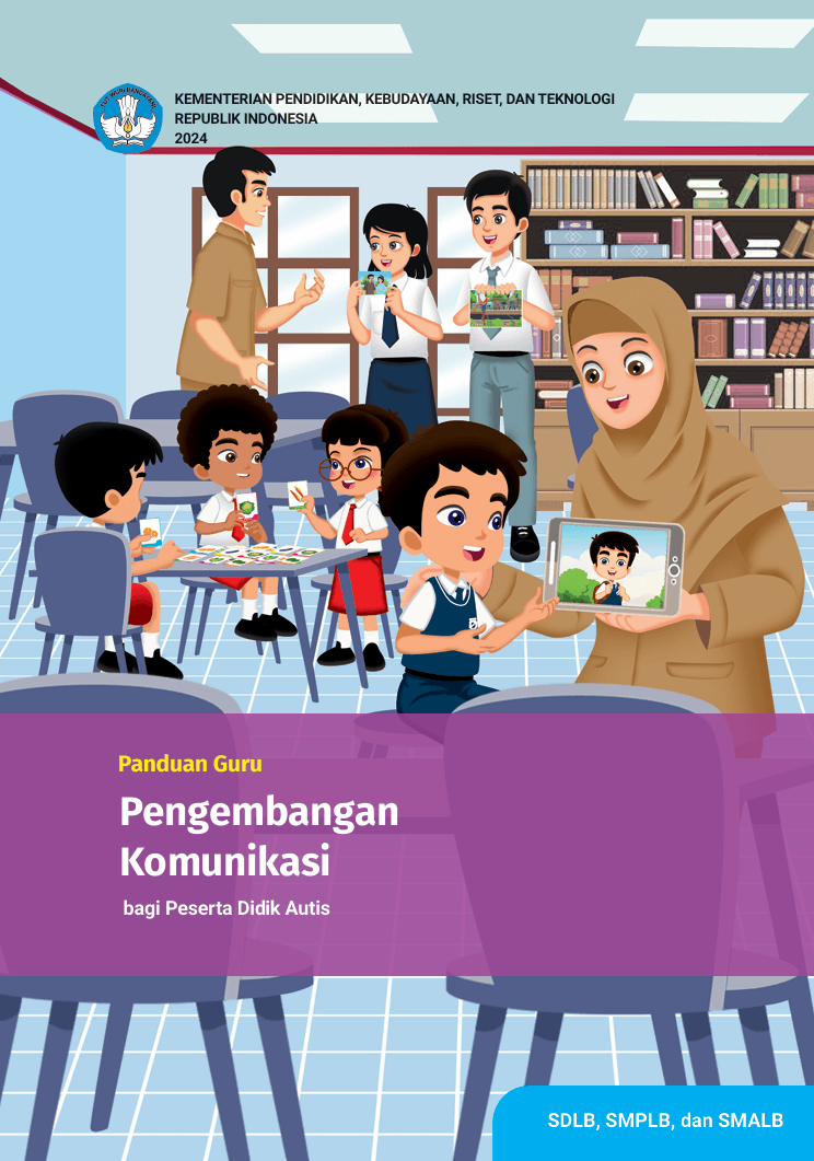 Panduan Guru Pengembangan Komunikasi bagi Peserta Didik Autis untuk SDLB, SMPLB, dan SMALB