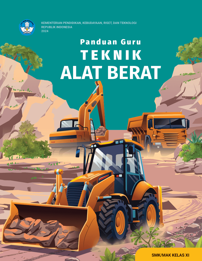 Panduan Guru Teknik Alat Berat untuk SMK/MAK Kelas XI