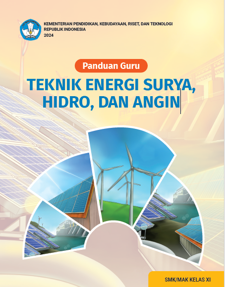 Panduan Guru Teknik Energi Surya Hidro dan Angin BG Kelas XI